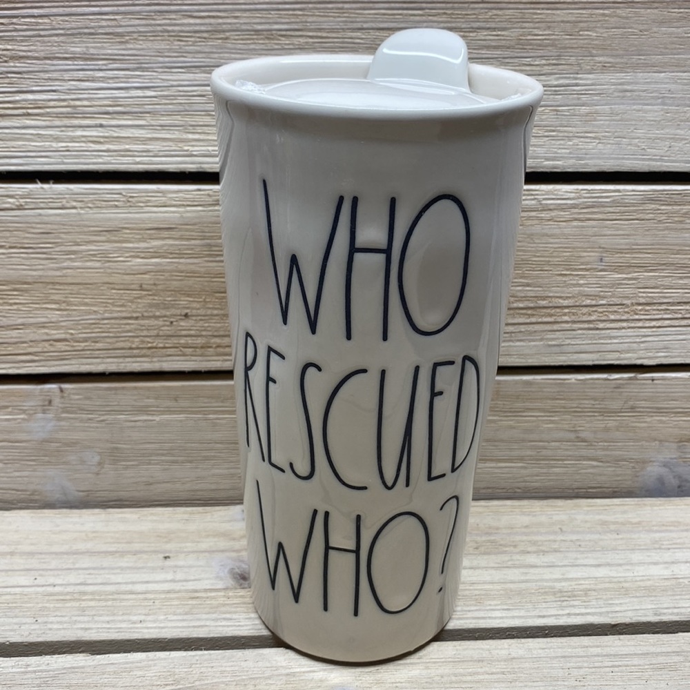 Rae Dunn “Who Rescued Who?” Ceramic travel mug NWOT